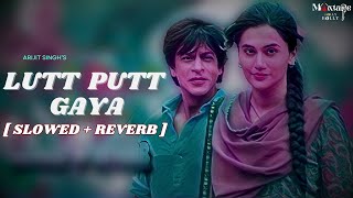 Lutt Putt Gaya []  ⏮️Slowed⏸️Reverb⏭️ [] Arijit Singh ,Pritam, Arijit Singh [] Dunki [] #lofi #love