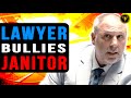 Lawyer Bullies Janitor, Watch What Happens Next.
