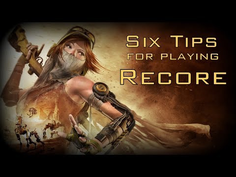 Six Tips for Playing Recore