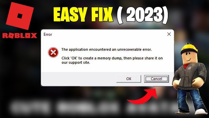 FIXED] Roblox The Application Encountered An Unrecoverable Error 2023 