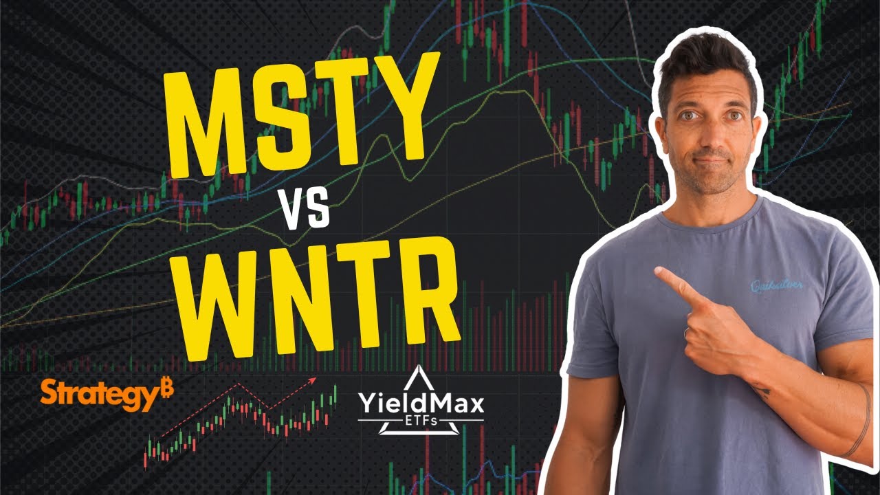 MSTY vs WNTR. Invest in both? How to achieve maximum gains in this ...