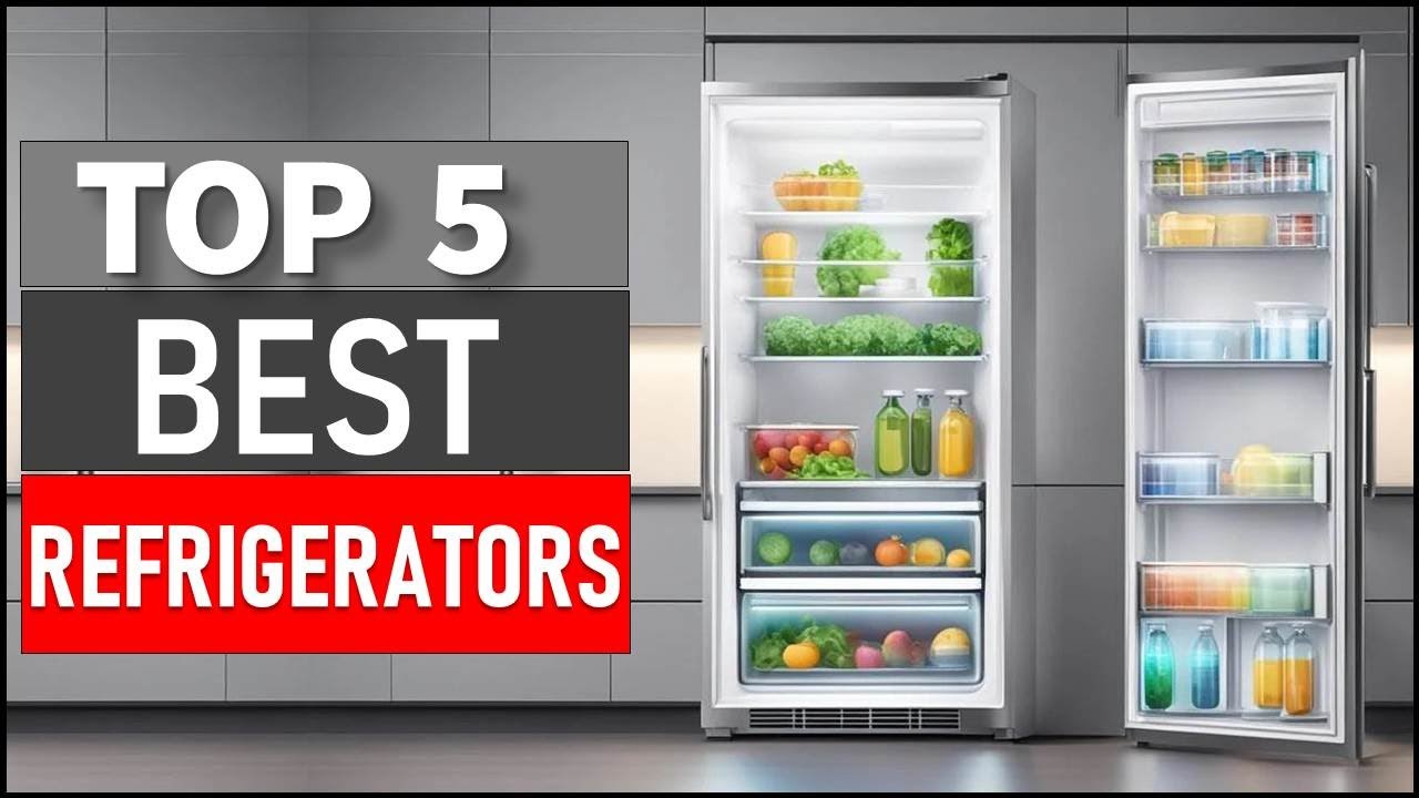 TOP 5 Best Refrigerators in 2025 - YouTube