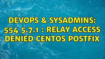 DevOps & SysAdmins: 554 5.7.1 ＜mail_addr＞: Relay access denied centos postfix (2 Solutions!!)