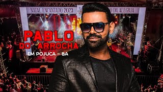 Pablo do Arrocha ao vivo em Pojuca - Bahia