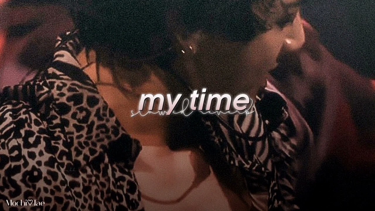 jungkook - my time (extended) [slowed + reverb]༄