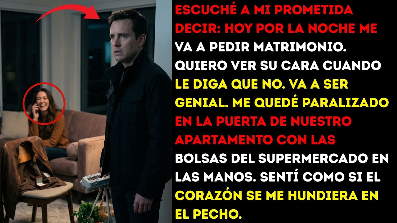 Escuché a mi prometida decir: hoy por la noche me va a pedir matrimonio. Quiero ver su cara...