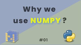 Why we use Numpy ? Features of Numpy | Numpy - series #01