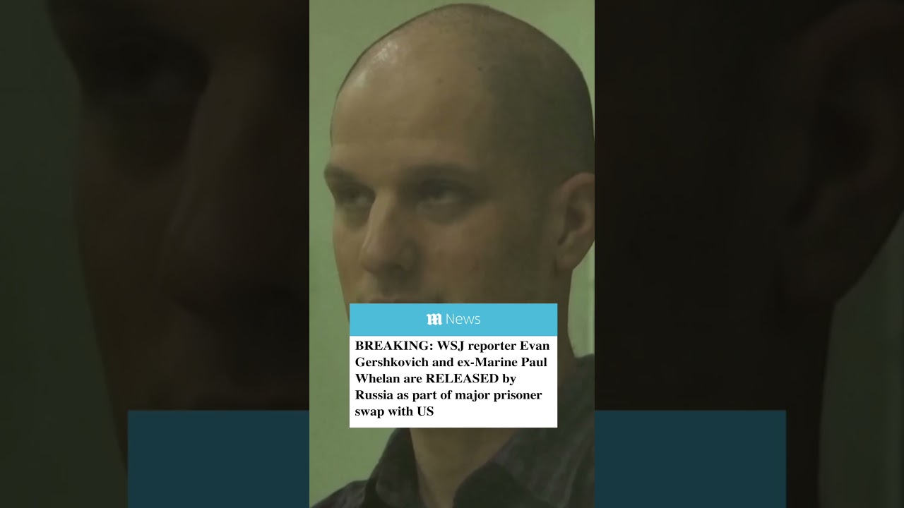 WSJ reporter Evan Gershkovich and ex-Marine Paul Whelan are RELEASED by Russia