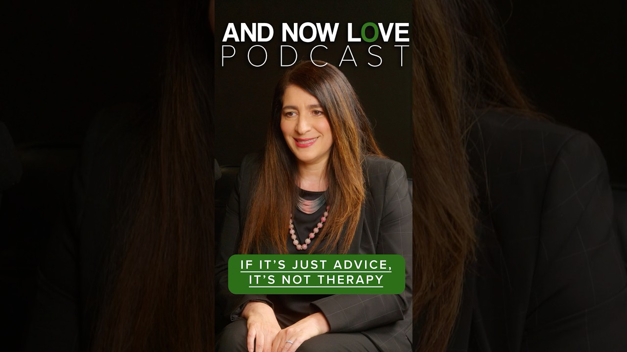 Dr. Loren Weiner - If It’s Just Advice, It’s Not Therapy - And Now Love Podcaste #podcast #shorts