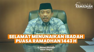 UCAPAN SELAMAT MENUNAIKAN IBADAH PUASA RAMADHAN 1443 H | SEKDA Kota Cilegon H. Maman Mauludin