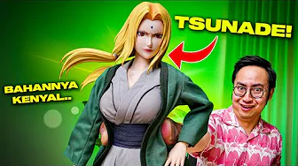 UNBOXING TSUNADE HYPER-REALISTIS & BAHANNYA... KENYAL! 🤯