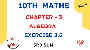 10th Maths @mathswithvsk6794 Chapter 3 Algebra  Exercise 3.5 3rd Sum #10thmaths #tnsyllabus #algebra