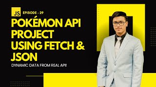 EP 29: Pokémon API Project using JavaScript Fetch API | Display Pokémon Data Dynamically