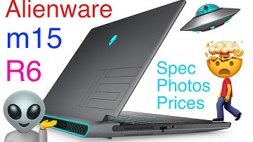 2021👽Alienware m15 R6 | Everything You Need To Know | Spec, Photos & Prices - New m-series 🛸 🎮 💻