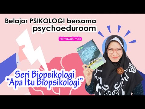 Tahukah Kamu Apa itu Biopsikologi?