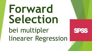 Forward selection in linear regression - Analyzing data in SPSS(14)