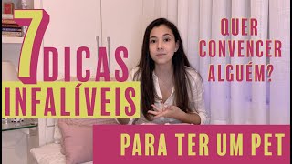 7 DICAS INFALÍVEIS PARA CONVENCER SEUS PAIS A TER UM PET