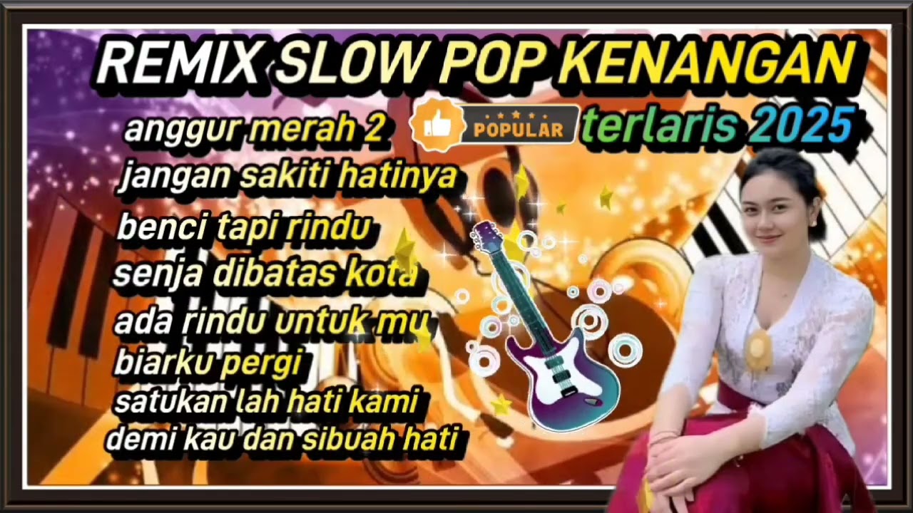 ALBUM REMIX SLOW POP KENANGAN//ANGGUR MERAH 2//AUDIO BERSIH
