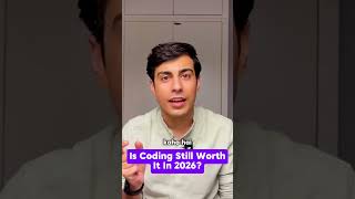 Is Coding Still Worth It in 2026? Truth No One Tells You #ytshorts #coding
