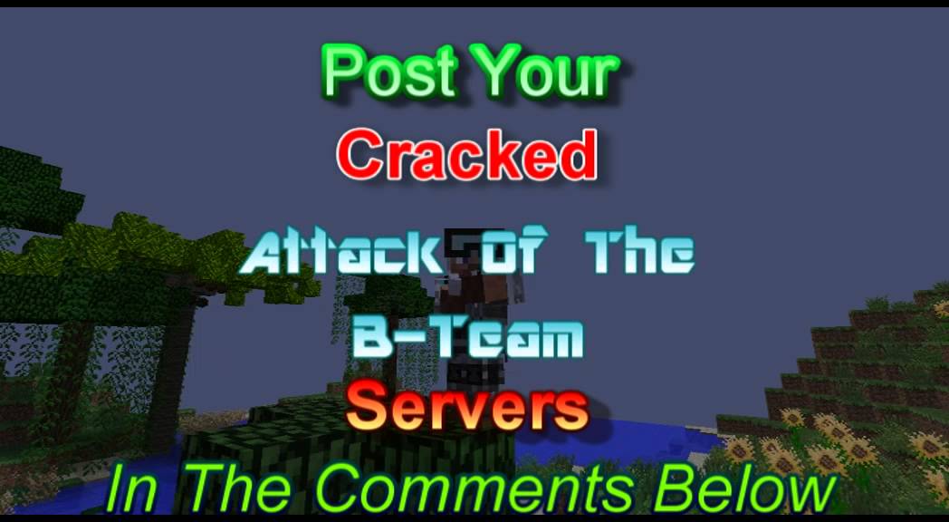 Attack Of The B Team Server Cracked Post Your Cracked Attack Of The B-Team Servers *HERE!* - YouTube
