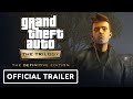 Grand Theft Auto: The Trilogy - The Definitive Edition - Official Trailer