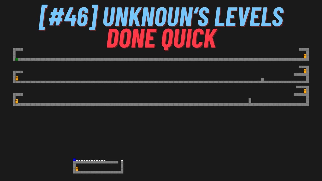 Exit Path - [#46] Unknoun's Levels Done Quick - YouTube