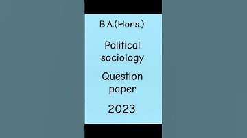 B.A(Hons.) # Question paper# Political sociology #2023#Gurugram university