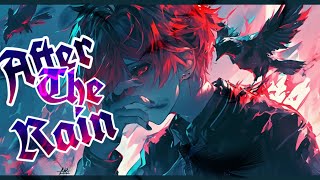 Nightcore↬After The Rain [Unlike Pluto]