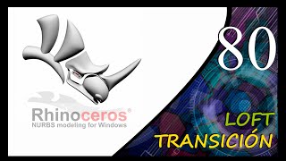 Rhinoceros 3D (LOFT - TRANSITION)