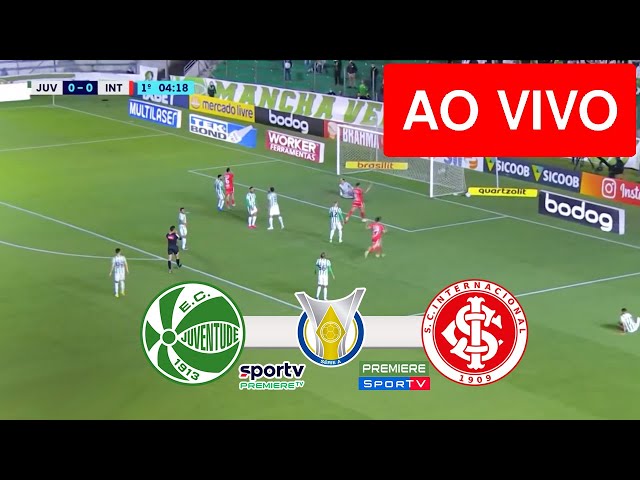 INTERNACIONAL X JUVENTUDE AO VIVO COM IMAGENS - JOGO DE HOJE - ASSISTA  AGORA! 