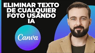 Canva Eliminar Texto De Cualquier Foto Usando Ia 2025