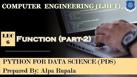 Lec-6_Function part 2  | Python For Data Science | Computer Engineering