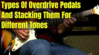 Overdrive Stacking And Gain Stages   Types Of Overdrive Pedals