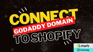 Shopify Godaddy Domain Setup - Connect Your Godaddy Domain To Shopify In Minutes