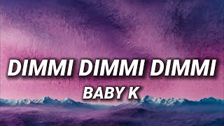 Baby K - Dimmi Dimmi Dimmi