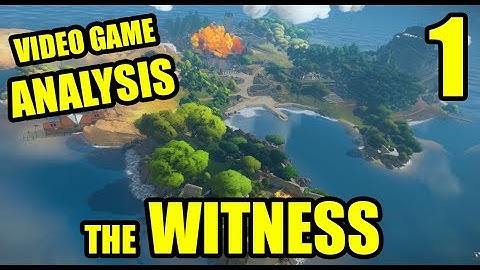 Video game analysis THE WITNESS game analysis by Rob Ager pt 1 - The overcrowded canvas theory