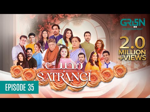 Mohabbat Satrangi — Episode 35