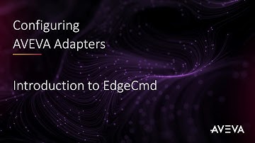 Configuring AVEVA Adapters - Introduction to EdgeCmd