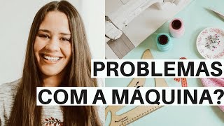 PONTO PULANDO? LINHA EMBOLANDO? RESOLVENDO PROBLEMAS NA COSTURA | ELLEN BORGES