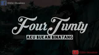 Snap wa (fourtwnty) aku bukan binatang