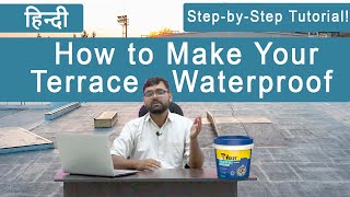 How To Make Your Terrace Waterproof Step-By-Step Tutorial Hindi