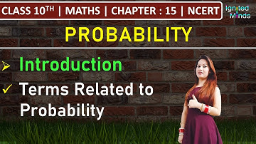 Class 10th Maths | Probability : Introduction | Important Terms | Chapter 15 |  NCERT