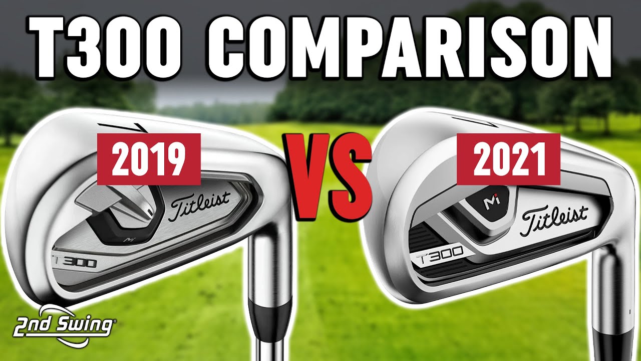 2021 Titleist T300 vs 2019 Titleist T300 | Golf Irons Comparison