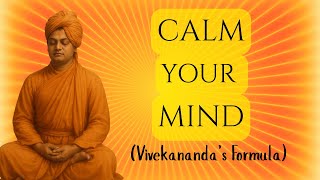 How to Stop Mental Chaos | Swami Vivekananda’s Calm Mind Formula
