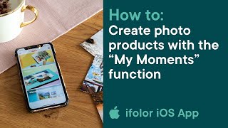 ifolor Tutorials | Create photo product with the ifolor “My Moments”  function in the iOS app - YouTube