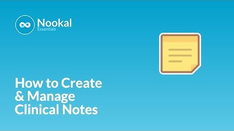 How to Create and Manage Clinical Notes in Nookal