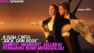 CINTA DALAM DUKA! JACK & ROSE‼️ Alur Cerita Film Romantisme QA CEPS