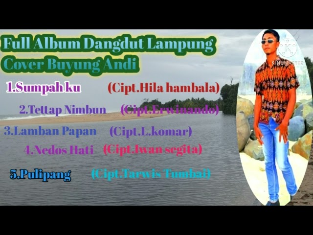 Lagu Lampung || Full Album Terbaru || Cover , Buyung Andi class=