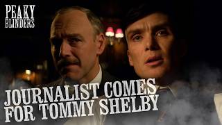 Tommy Shelby Flips The Script On A Journalist Peaky Blinders