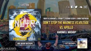 Dont Stop The Madness Vs.voltage Vs.apollo Hardwell Mashupumf Miami 2017